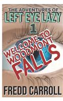 Adventures of Left Eye Lazy: Book One - Woodmont Falls