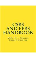 CSRS and FERS Handbook: VOL. III - Service Credit Chapter(3 Csrs and Fers Handbook)