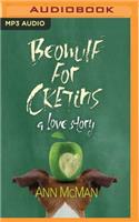 Beowulf for Cretins: A Love Story