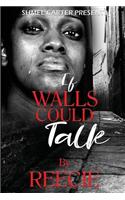 If Walls Could Talk