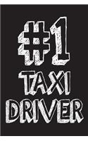 #1 Taxi Driver: Best Cab Driver Ever Appreciation Gift Notebook