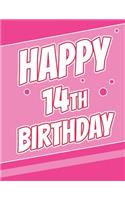 Happy 14th Birthday: Discreet Internet Website Password Organizer, Birthday Gifts for 14 Year Old Boys or Girls, Teens, Kids, Daughter or Son, Granddaughter or Grandson, Best Friend, Large Print Book, Size 8 1/2 X 11