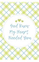 God Knew My Heart Needed You