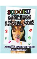 Sudoku Medium Level 2018: Activity Book for Teens