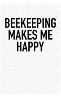 Beekeeping Makes Me Happy