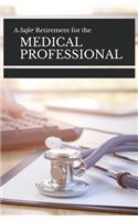 A Safer Retirement For The Medical Professional