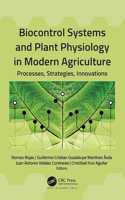 Biocontrol Systems and Plant Physiology in Modern Agriculture