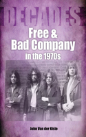 Free and Bad Company in the 1970s