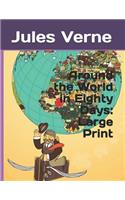 Around the World in Eighty Days: Large Print