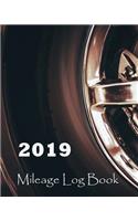 2019 Mileage Log Book: Beautiful Tire Cover, Tracking Your Daily Miles, Vehicle Mileage for Small Business Taxes, Expense Management 8 X 10