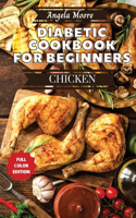 Diabetic Cookbook for Beginners - Chicken Recipes: Great-tasting, Easy, and Healthy Recipes for Every Day