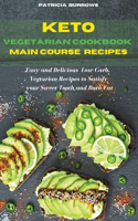 Keto Vegetarian Cookbook Main Course Recipes