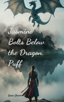 Jasmine Bolts Below the Dragon Puff