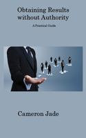 Obtaining Results without Authority