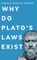 Why do Plato's Laws exist?