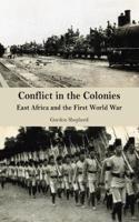 Conflict in the Colonies: East Africa and the First World War