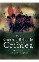 Guards Brigade in the Crimea, The