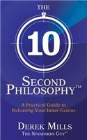 The 10-Second Philosophy®