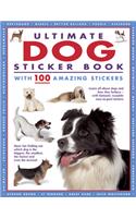 Ultimate Dog Sticker Book with 100 Amazing Stickers