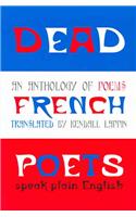Dead French Poets: An Anthology of Poems