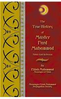 The True History of Master Fard Muhammad (Allah in Person)