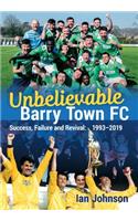 Unbelievable Barry Town FC