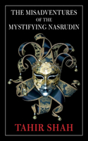 Misadventures of the Mystifying Nasrudin