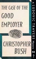 Case of the Good Employer: A Ludovic Travers Mystery