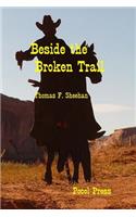 Beside the Broken Trail