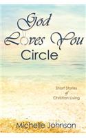 God Loves You Circle