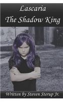 Lascaria - The Shadow King