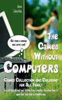 Games Without Computers