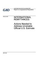 International remittances, actions needed to address unreliable official U.S. estimate