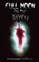 Full Moon on the Bayou