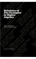 Solutions of the Examples in Higher Algebra (LaTeX Enlarged Edition)