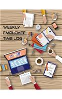Weekly Employee Time Log: Employee Hour Tracker Notebook