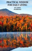 Practical Wisdom for Daily Living