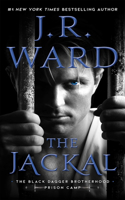 The Jackal: (1 Black Dagger Brotherhood: Prison Camp)