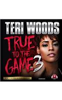 True to the Game III