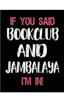 If You Said Bookclub and Jambalaya I'm in: Bookclub Sketch Draw and Doodle