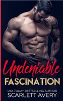 Undeniable Fascination
