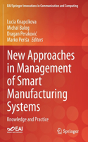 New Approaches in Management of Smart Manufacturing Systems