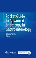 Pocket Guide to Advanced Endoscopy in Gastroenterology