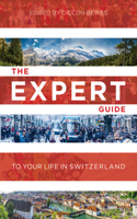 Expert Guide to Your Life in Switzerland