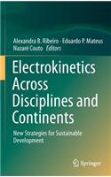 Electrokinetics Across Disciplines and Continents