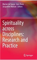 Spirituality Across Disciplines: Research and Practice: