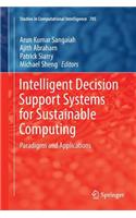 Intelligent Decision Support Systems for Sustainable Computing