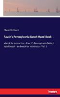 Rauch's Pennsylvania Dutch Hand-Book