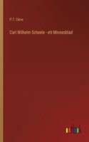 Carl Wilhelm Scheele - ett Minnesblad