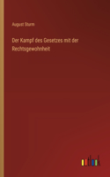 Kampf des Gesetzes mit der Rechtsgewohnheit